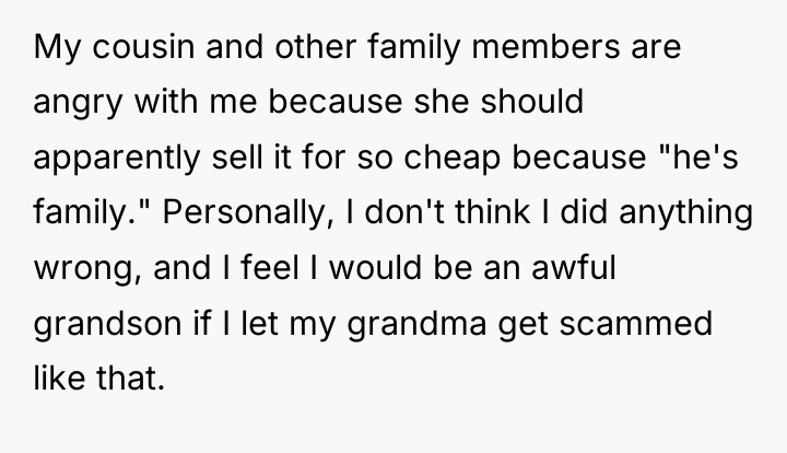 My cousin and other family members are angry with me...