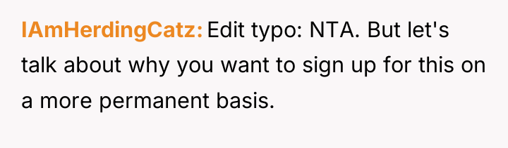 IAmHerdingCatz Edit typo: NTA. But let's talk about why you...
