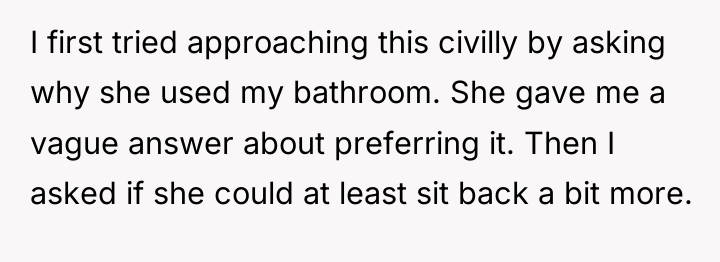 I first tried approaching this civilly by asking why she...