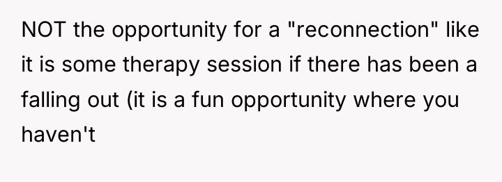 NOT the opportunity for a "reconnection" like it is some...