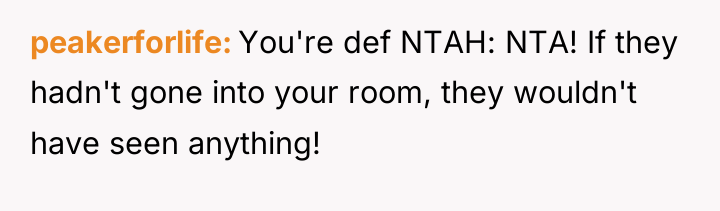 peakerforlife You're def NTAH: NTA! If they hadn't gone into...