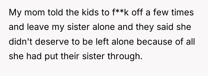 My mom told the kids to f**k off a few...