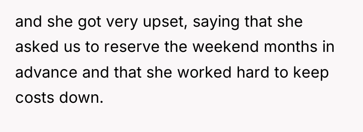 and she got very upset, saying that she asked us...