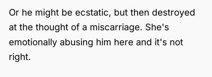 Or he might be ecstatic, but then destroyed at the...