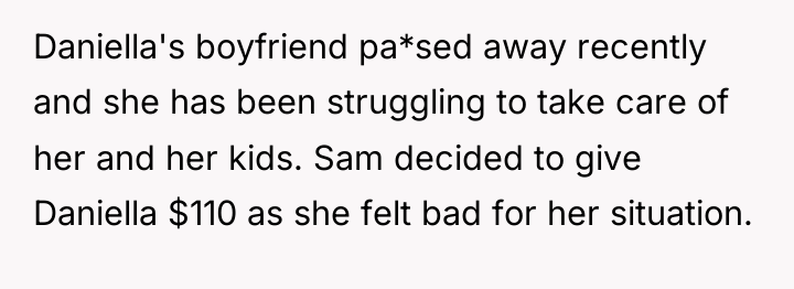 Daniella's boyfriend pa*sed away recently and she has been struggling...