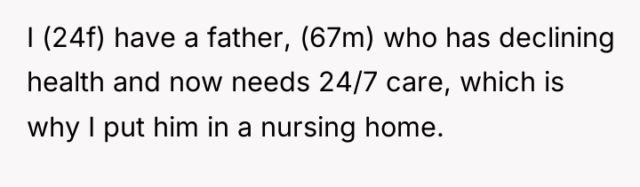 I (24f) have a father, (67m) who has declining health...