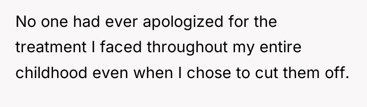 No one had ever apologized for the treatment I faced...