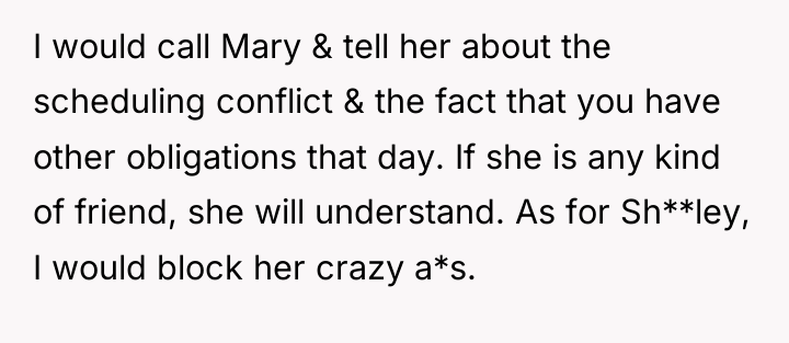 I would call Mary & tell her about the scheduling...