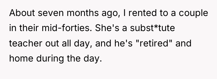 About seven months ago, I rented to a couple in...