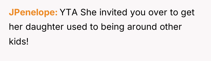 JPenelope YTA She invited you over to get her daughter...