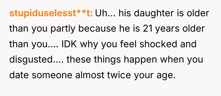 stupiduselesst**t Uh... his daughter is older than you partly because...