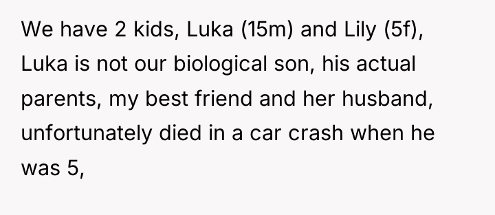 We have 2 kids, Luka (15m) and Lily (5f), Luka...