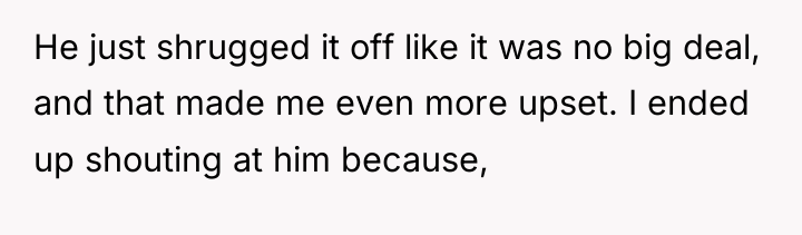 He just shrugged it off like it was no big...