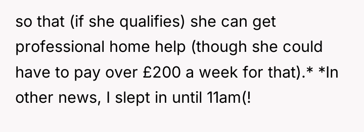so that (if she qualifies) she can get professional home...