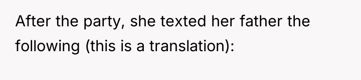 After the party, she texted her father the following (this...