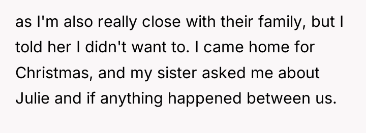 as I'm also really close with their family, but I...