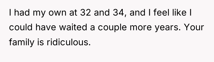 I had my own at 32 and 34, and I...