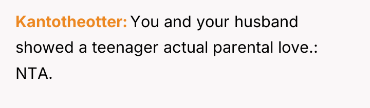 Kantotheotter You and your husband showed a teenager actual parental...