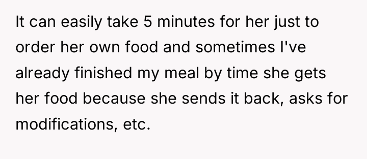 It can easily take 5 minutes for her just to...