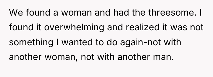 We found a woman and had the threesome. I found...
