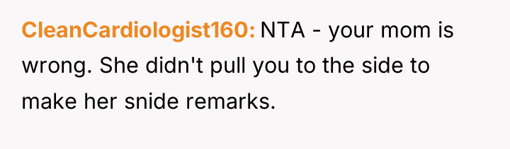 CleanCardiologist160 NTA - your mom is wrong. She didn't pull...