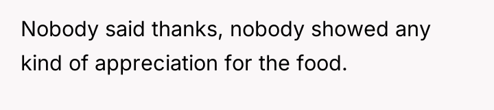 Nobody said thanks, nobody showed any kind of appreciation for...
