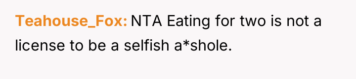 Teahouse_Fox NTA Eating for two is not a license to...