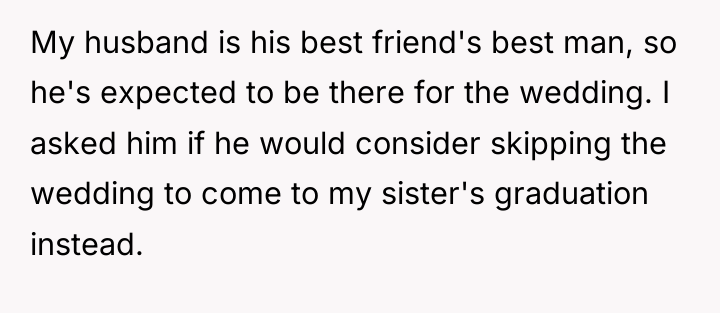 My husband is his best friend's best man, so he's...