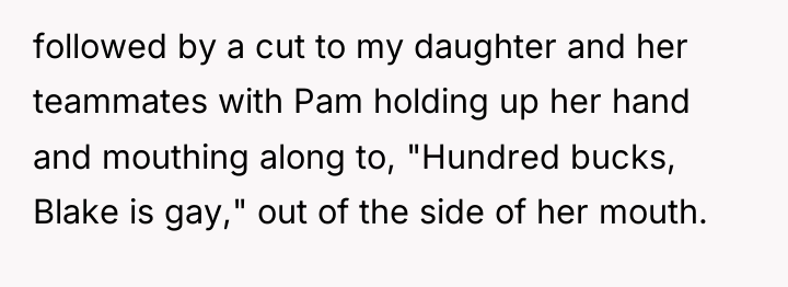 followed by a cut to my daughter and her teammates...