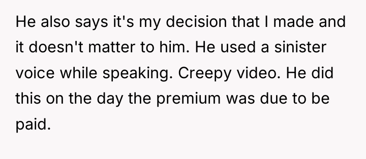 He also says it's my decision that I made and...