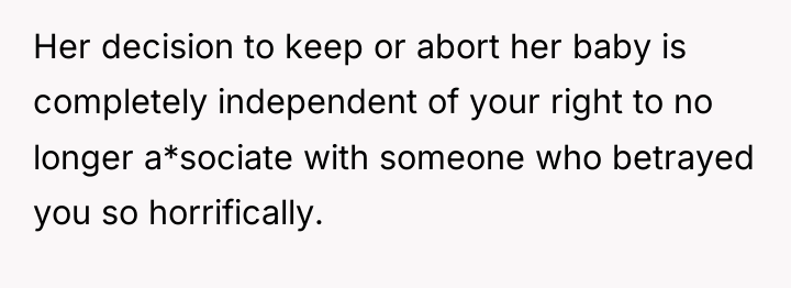 Her decision to keep or abort her baby is completely...