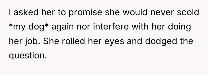 I asked her to promise she would never scold *my...