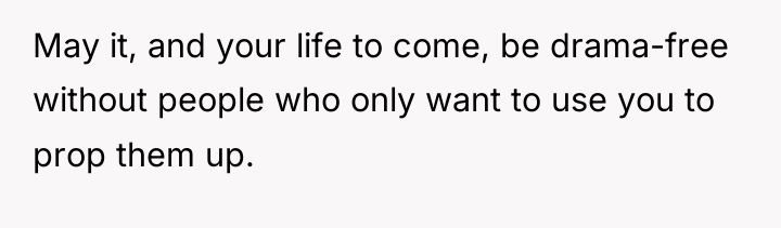 May it, and your life to come, be drama-free without...