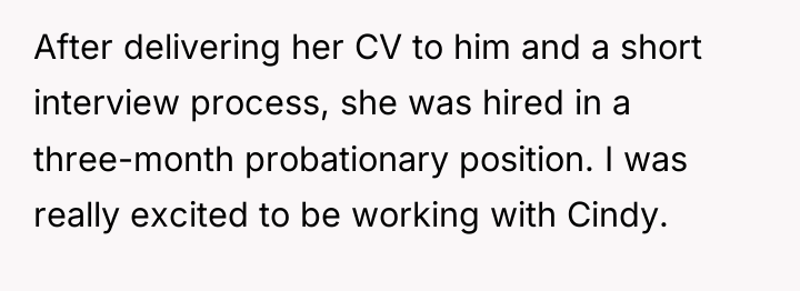 After delivering her CV to him and a short interview...