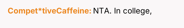 Compet*tiveCaffeine NTA. In college,