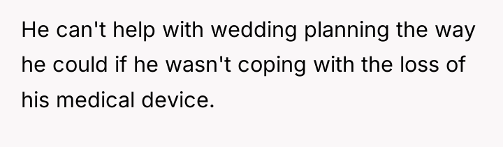 He can't help with wedding planning the way he could...