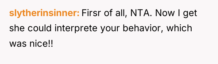 slytherinsinner Firsr of all, NTA. Now I get she could...