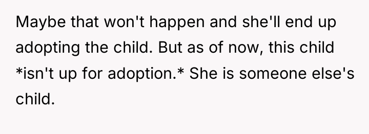 Maybe that won't happen and she'll end up adopting the...