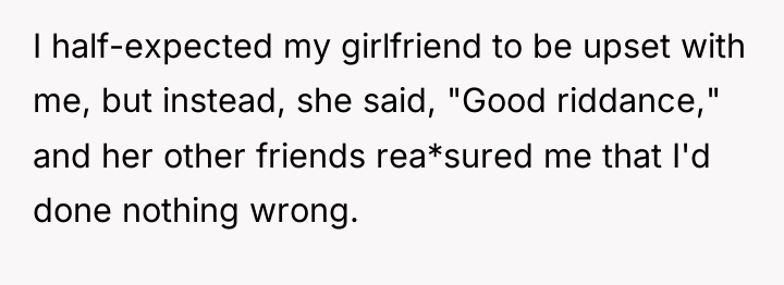 I half-expected my girlfriend to be upset with me, but...