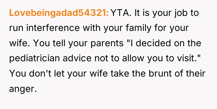 Lovebeingadad54321 YTA. It is your job to run interference with...