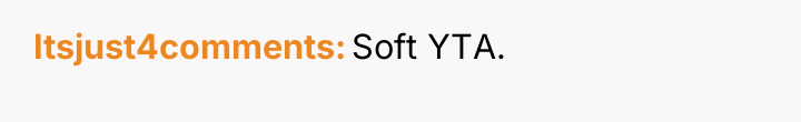 Itsjust4comments Soft YTA.