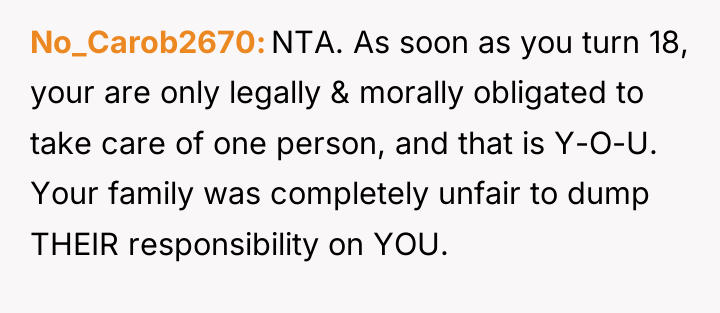No_Carob2670 NTA. As soon as you turn 18, your are...