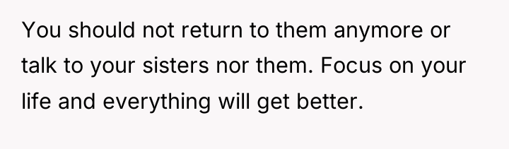You should not return to them anymore or talk to...