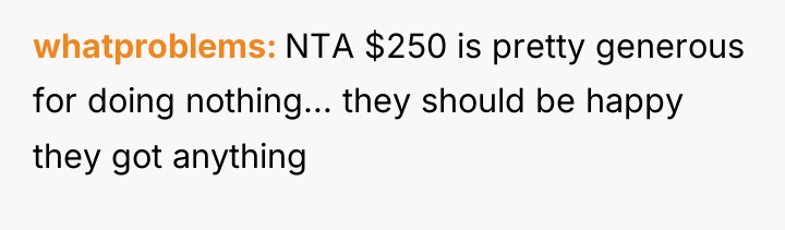 whatproblems NTA $250 is pretty generous for doing nothing... they...