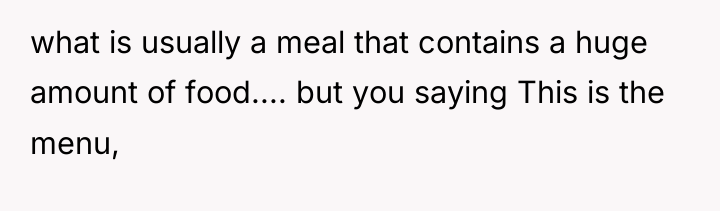 what is usually a meal that contains a huge amount...