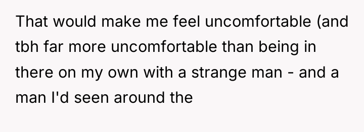 That would make me feel uncomfortable (and tbh far more...