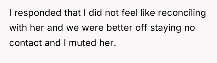 I responded that I did not feel like reconciling with...