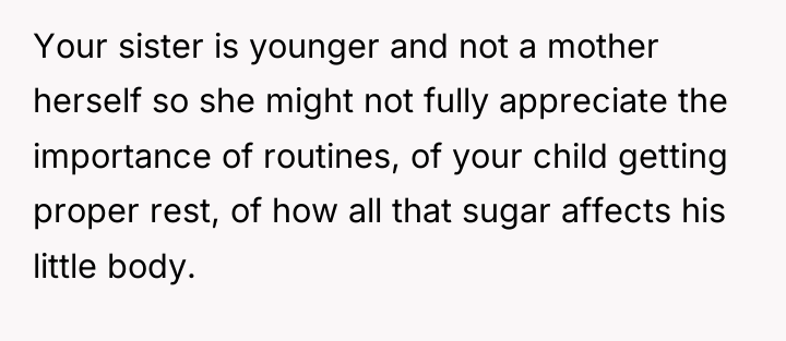 Your sister is younger and not a mother herself so...