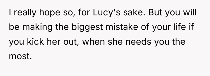 I really hope so, for Lucy's sake. But you will...