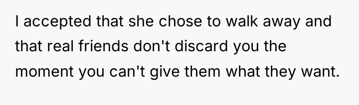 I accepted that she chose to walk away and that...